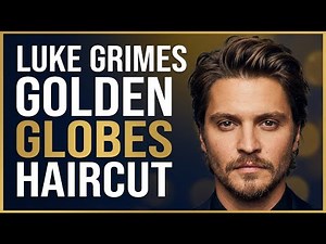 Luke Grimes Golden Globes Haircut Tutorial 2026