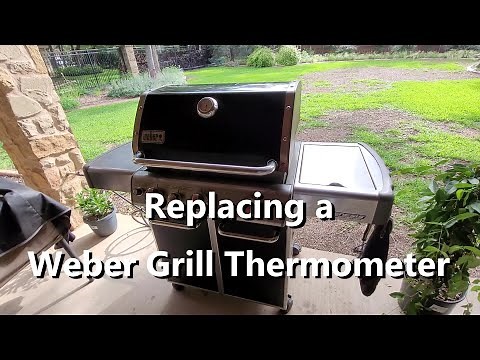Replacing a Weber Propane Grill Thermometer