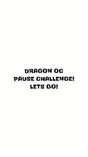 Dragon Oc Pause Challenge #corvuspauseocchallenge