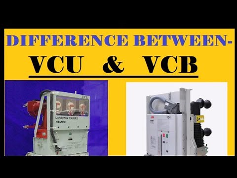 VCU & VCB - DIFFERENCES : DIFFERENCE BETWEEN - VACUUM CONTACTOR UNIT & VACUUM CIRCUIT BREAKER