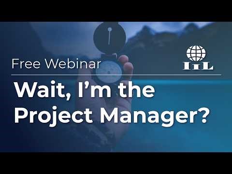Free Webinar | Wait, I'm the Project Manager? What to Do When You Are Running Projects