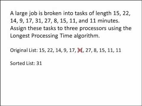 Math for Liberal Studies: Longest Processing Time Algorithm