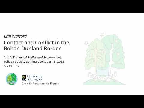 Tolkien Society Seminar 2025 - Erin Warford - Contact and Conflict in the Rohan-Dunland Borderland