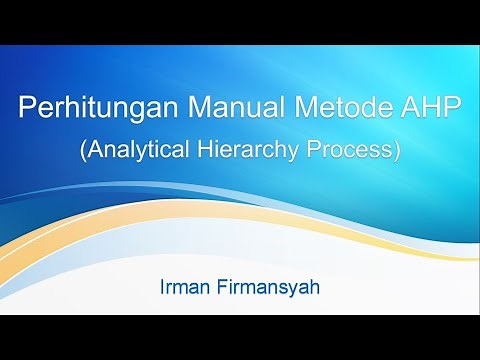 Perhitungan Manual Metode AHP (Analytical Hierarchy Process)