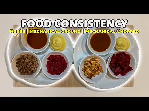 Food consistency’s | Purée | Mechanical Ground | Mechanical Chopped