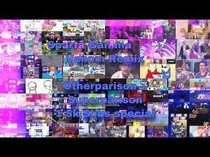 [1.5 Subs Special IM BACK] Sparta Gamma Venom Remix Otherparison + Superparison