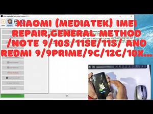 Xiaomi (Mediatek) IMEI Repair,General method /note 9/10s/11se/11s/ and redmi 9/9prime/9c/12c/10x...