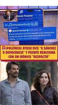 🚨¡POLÉMICA! Ayuso dice "O SÁNCHEZ o DEMOCRACIA" y Puente reacciona con un irónico "DESPACITO"