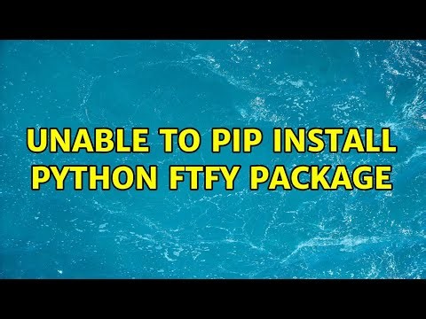Unable to PIP install Python ftfy package