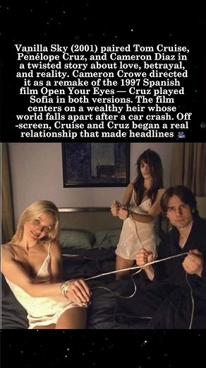 'Vanilla Sky' 2001 — Cruise, Cruz & Diaz in a Mind Bending Love Story 🎭🎬#VanillaSky