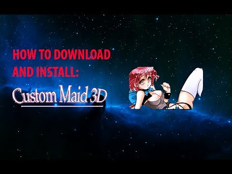 How to downlaod and install Custom Maid 3D - Come scaricare e installare Custom Maid 3D [ENG-ITA]