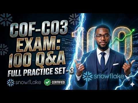 SnowPro Core Certification (COF-C03) Practice Set 3 | 100 Questions & Answers