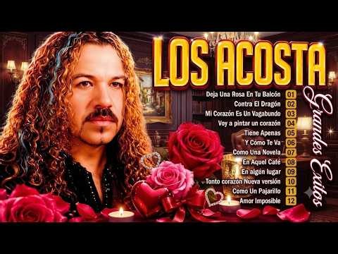 #LOS ACOSTA ❤️ Grandes Éxitos Inolvidables | Las Mejores Canciones Románticas – Mix Romántico 2026