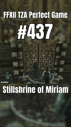 FFXII TZA Perfect Game #437 | To Stillshrine of Miriam #ffxii #zodiacage #finalfantasy