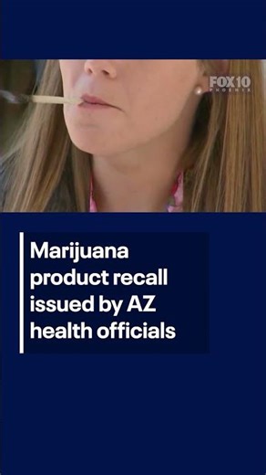 AZDHS announces marijuana product recall | FOX 10 Phoenix