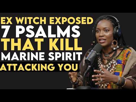 😱 EX-WITCH CONFESSES: 7 PSALMS That DESTROY Marine Spirits INSTANTLY! 🌊🔥