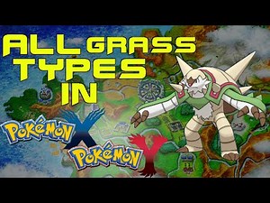 All Grass Types in Pokémon X and Y