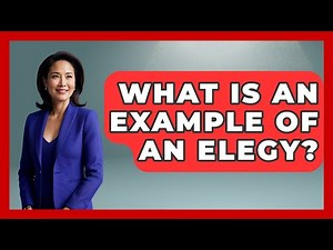 What Is An Example Of An Elegy? - Literary Icons