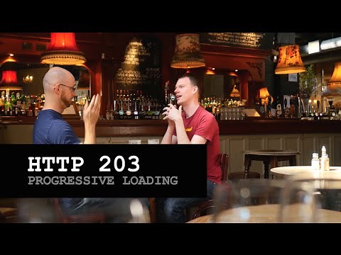 HTTP 203: Progressive Loading (S2, Ep4)