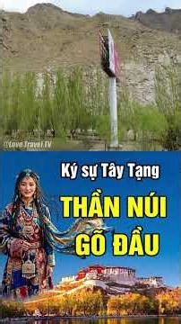 THẦN NÚI GÕ ĐẦU - Ký sự Tây Tạng