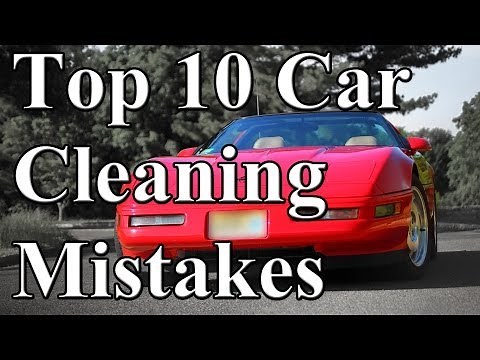 Top 10 Car Cleaning Mistakes
