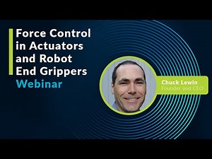 Force Control in Actuators and Robot End Grippers