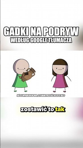 Gadki na podryw według Google Tłumacz