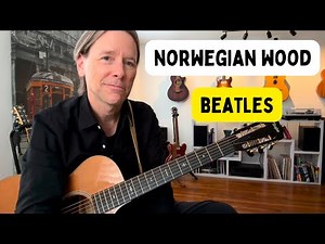 How to play “Norwegian wood” by: The Beatles (acoustic guitar lesson)