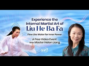 Experience the Internal Martial Art of Liu He Ba Fa - Master Helen Liang