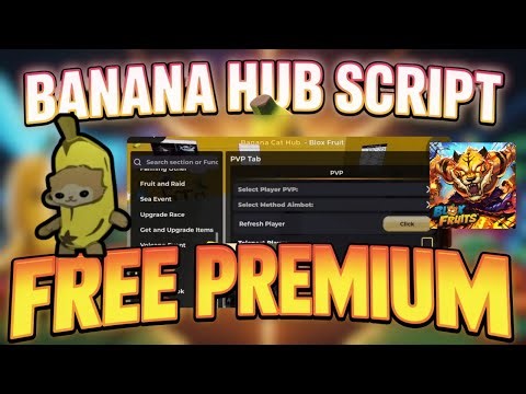 Banana Hub Script Blox Fruits (FREE PREMIUM) – KEYLESS Auto Farm & More!