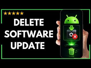 How To Delete Software Update On Android – Full Updated Guide