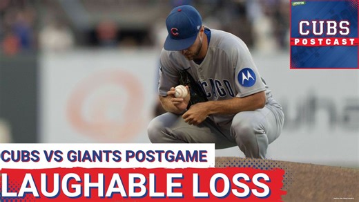 CUBS POSTCAST: The Chicago Cubs have a COMICAL performance and lose 12-3 to the San Francisco Giants