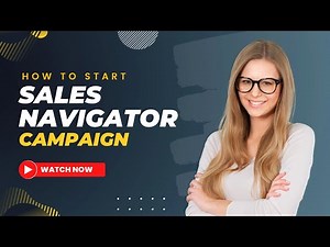 Start Your LinkedIn Sales Navigator Campaign the Right Way! 🎯