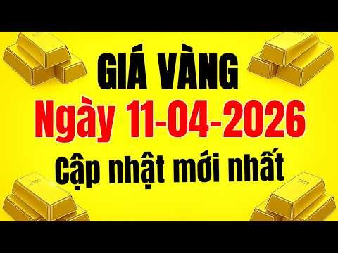 Giá vàng hôm nay 11/4/2026: Vàng SJC, vàng Nhẫn 9999 giảm nhẹ | CCCS