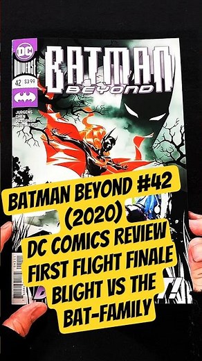 Batman Beyond #42 (2020) DC Comics Review | First Flight FINALE | Blight vs The Bat-Family