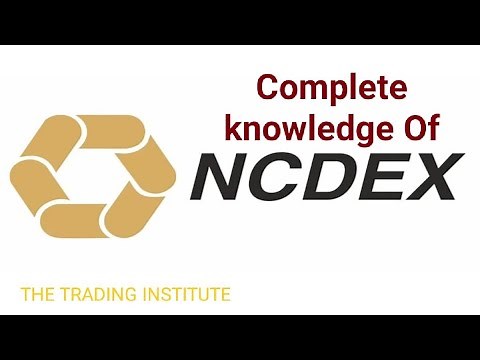 What Is the National Commodity & Derivatives Exchange (NCDEX)? complete knowledge (Part-2)