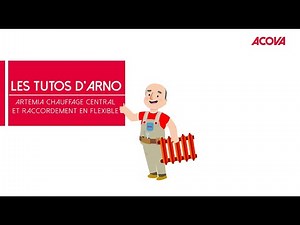 Tuto - Radiateur Artemia chauffage central et raccordement en flexible