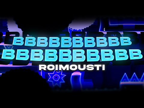 BBBBBBBBBBBBBBBBBBBB by RoiMousti & others 100% (Extreme Demon) | Geometry Dash