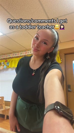 Common Questions and Comments for a Toddler Teacher