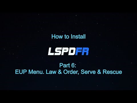 LSPDFR Installation Guide Episode 6: EUP