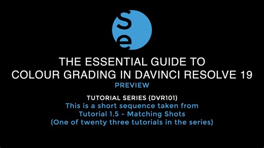 The Essential Guide to Colour Grading in DaVinci Resolve 19