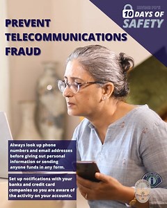 For Day 6 of the #10DaysofSafety, follow these tips to prevent telecommunications fraud. If you believe you have been a victim of fraud, report it to  reportfraud.ftc.gov. Always keep personal info private, and check unknown phone numbers and emails before you answer. | Irvine Police Department | Facebook