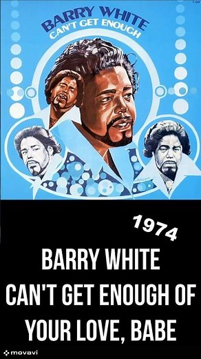 Barry White - Can't Get Enough Of Your Love, Babe - 1974