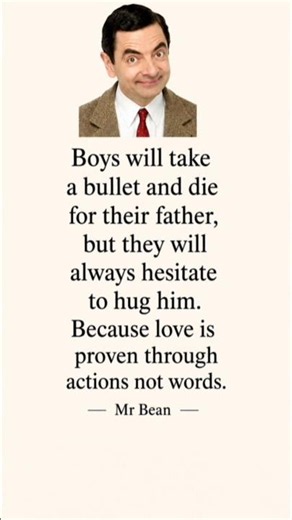 Deep quote about father's love by Mr Bean