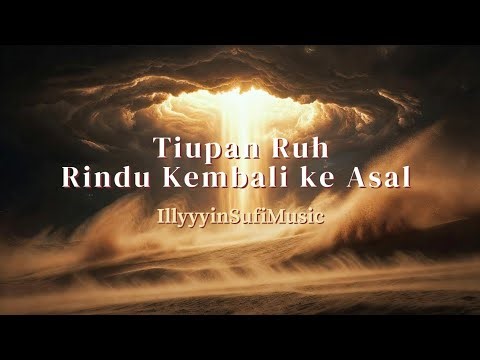 The Blow of the Spirit - A Sufi Meditation Song Reminding Us of Our Origin and Purpose @illiyyinm...