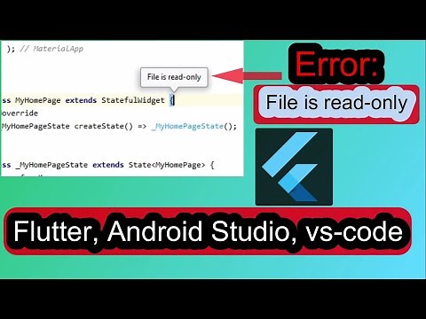 File is read-only | flutter | android studio | vs-code