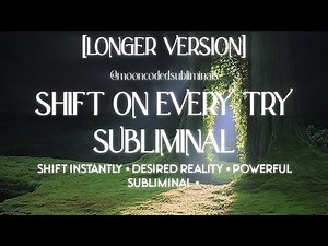 [LONGER VERSION] Shift Instantly | Reality Transition Subliminal (Safe) | ‪@mooncodedsubliminals‬