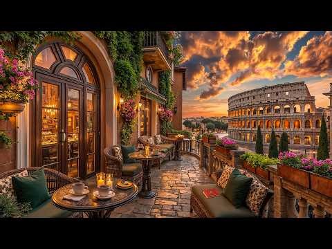 Rome Golden Sunset Jazz ☕ Colosseum Balcony Café Ambience & Relaxing Jazz Music for Study & Work