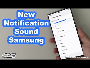 Change Your Samsung Notification Sound Quickly