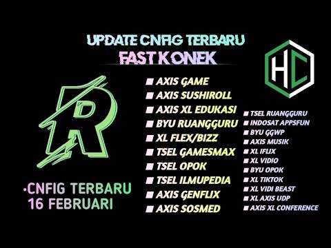 UPDATE || CONFIG HC || AXIS | XL | TSEL | INDOSAT | BYU | [ 16 FEB ]